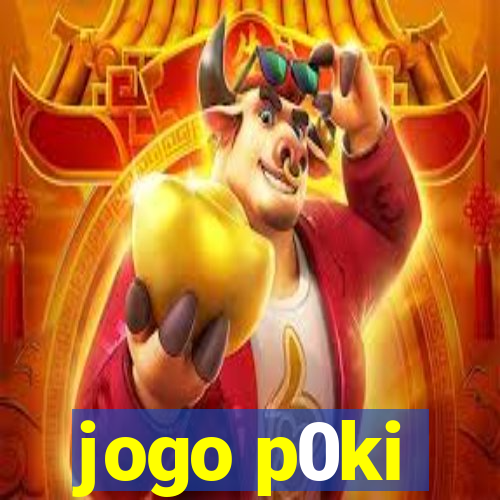 jogo p0ki